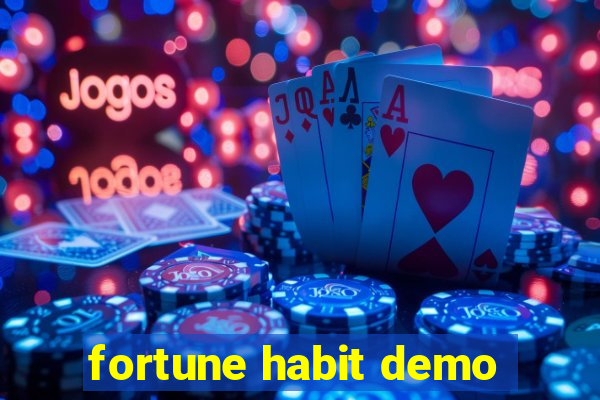 fortune habit demo